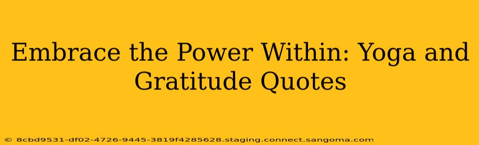 Embrace the Power Within: Yoga and Gratitude Quotes