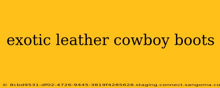 exotic leather cowboy boots