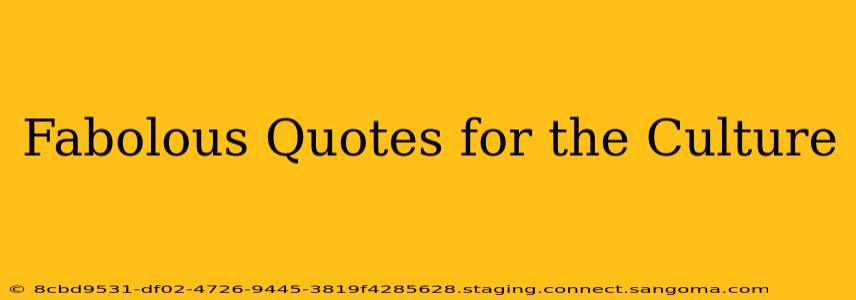 Fabolous Quotes for the Culture