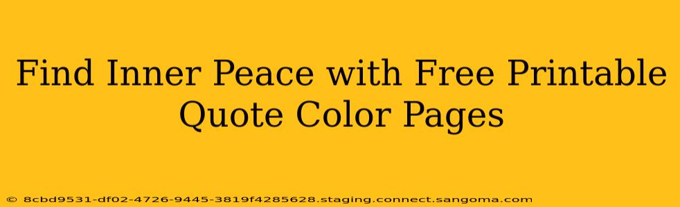 Find Inner Peace with Free Printable Quote Color Pages