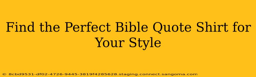 Find the Perfect Bible Quote Shirt for Your Style
