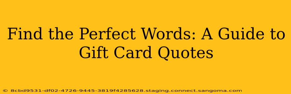 Find the Perfect Words: A Guide to Gift Card Quotes