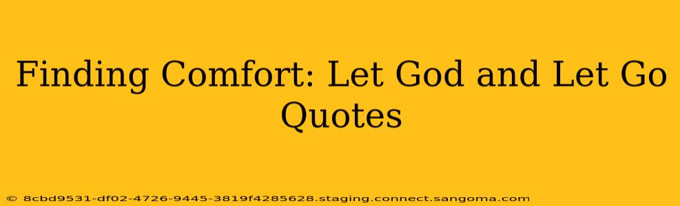 Finding Comfort: Let God and Let Go Quotes