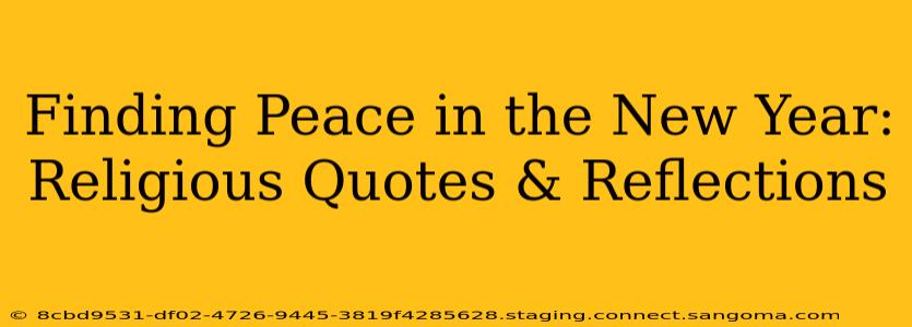 Finding Peace in the New Year: Religious Quotes & Reflections