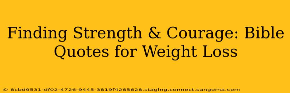 Finding Strength & Courage: Bible Quotes for Weight Loss