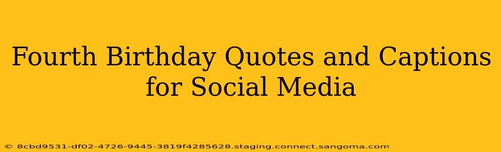 Fourth Birthday Quotes and Captions for Social Media