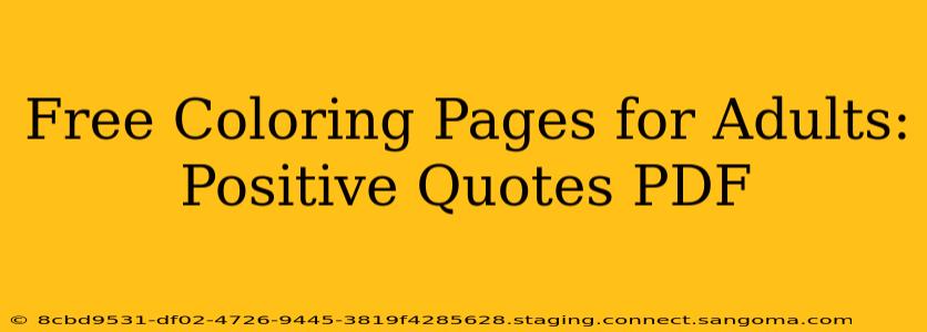 Free Coloring Pages for Adults: Positive Quotes PDF