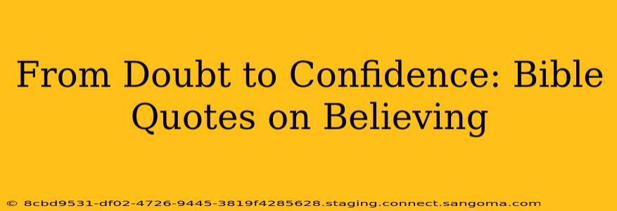 From Doubt to Confidence: Bible Quotes on Believing