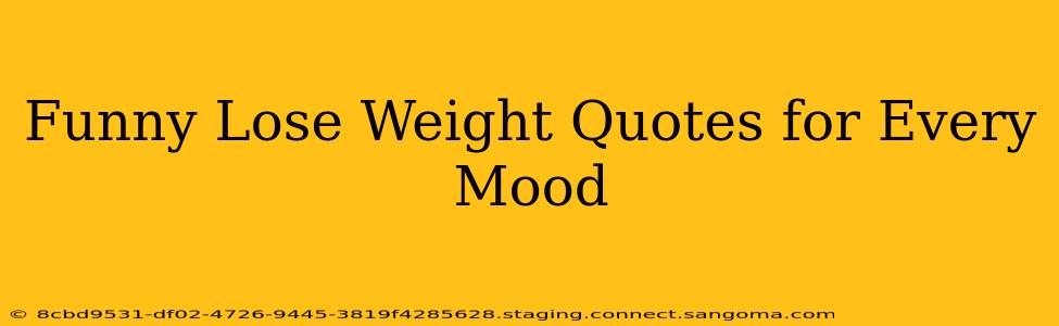 Funny Lose Weight Quotes for Every Mood