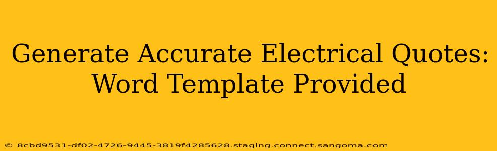 Generate Accurate Electrical Quotes: Word Template Provided