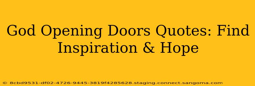 God Opening Doors Quotes: Find Inspiration & Hope