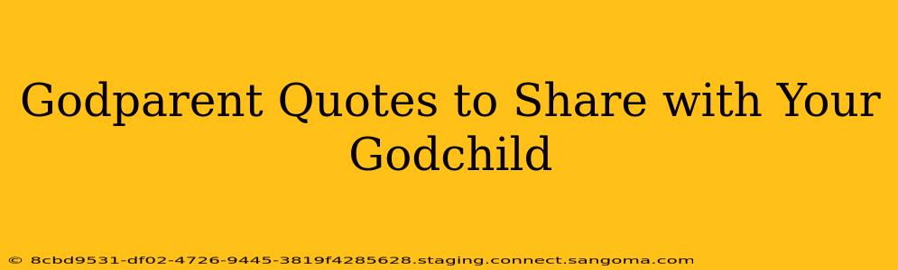 Godparent Quotes to Share with Your Godchild