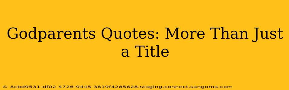 Godparents Quotes: More Than Just a Title