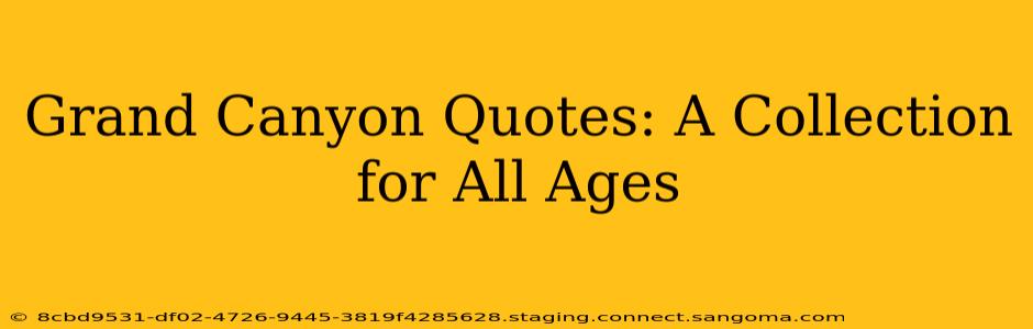 Grand Canyon Quotes: A Collection for All Ages