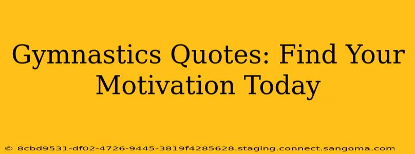 Gymnastics Quotes: Find Your Motivation Today