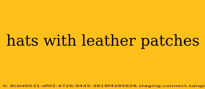 hats with leather patches