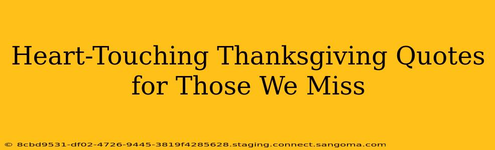 Heart-Touching Thanksgiving Quotes for Those We Miss
