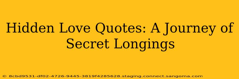 Hidden Love Quotes: A Journey of Secret Longings