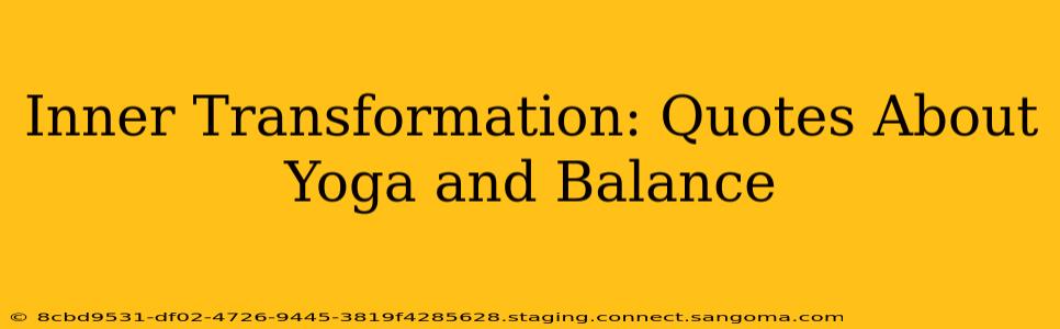 Inner Transformation: Quotes About Yoga and Balance
