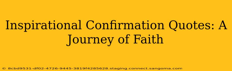 Inspirational Confirmation Quotes: A Journey of Faith