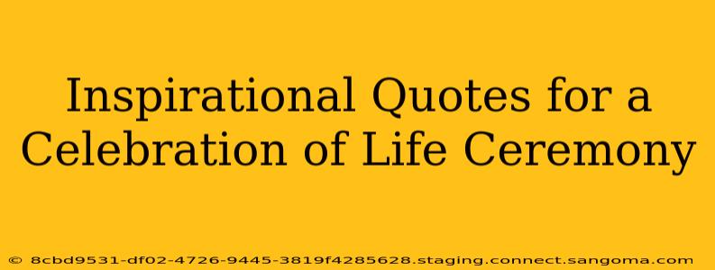 Inspirational Quotes for a Celebration of Life Ceremony