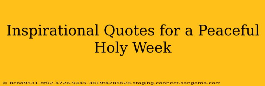 Inspirational Quotes for a Peaceful Holy Week