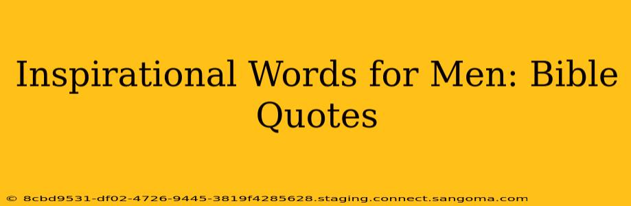 Inspirational Words for Men: Bible Quotes