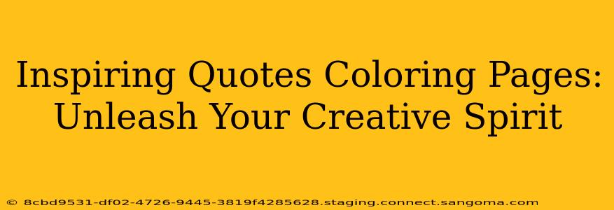 Inspiring Quotes Coloring Pages: Unleash Your Creative Spirit