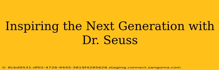 Inspiring the Next Generation with Dr. Seuss