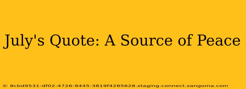 July's Quote: A Source of Peace