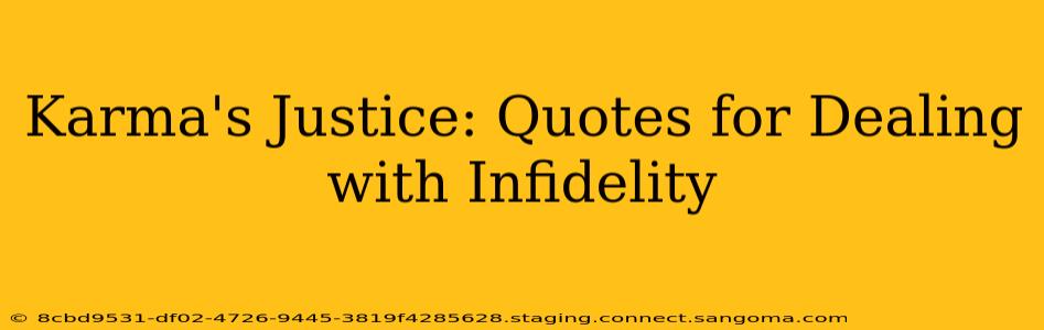 Karma's Justice: Quotes for Dealing with Infidelity