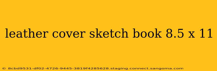 leather cover sketch book 8.5 x 11