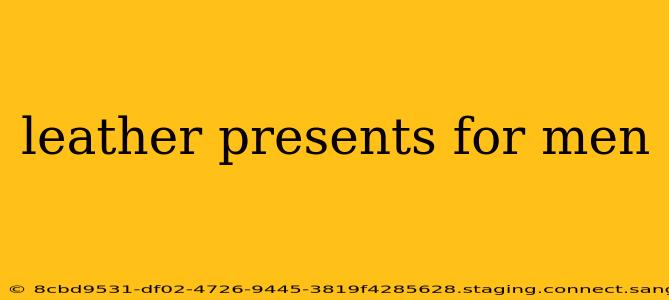 leather presents for men