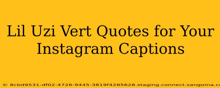 Lil Uzi Vert Quotes for Your Instagram Captions