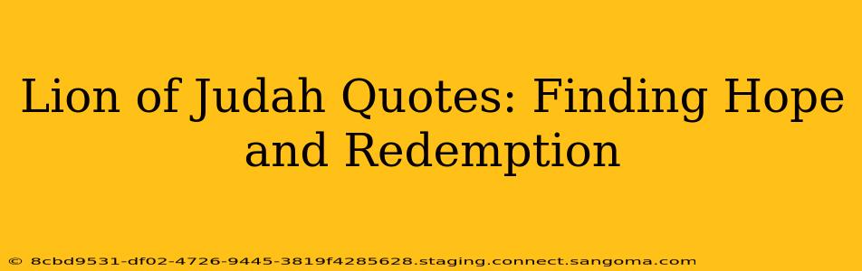 Lion of Judah Quotes: Finding Hope and Redemption