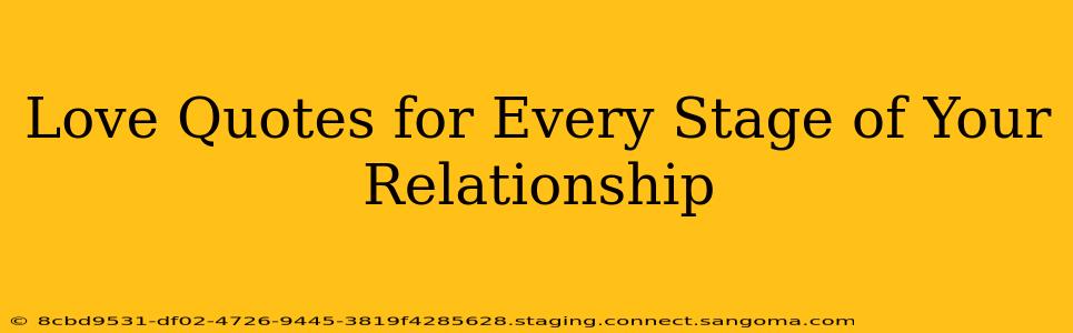 Love Quotes for Every Stage of Your Relationship