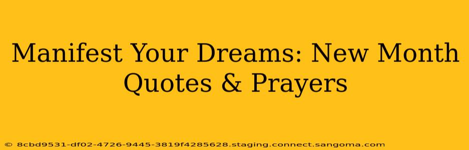 Manifest Your Dreams: New Month Quotes & Prayers