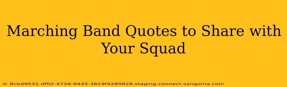 Marching Band Quotes to Share with Your Squad