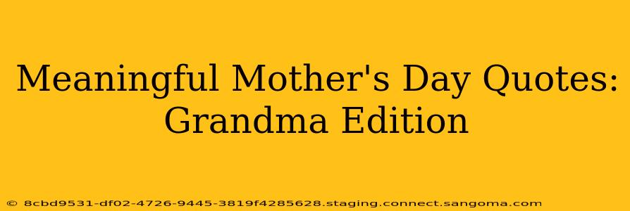 Meaningful Mother's Day Quotes: Grandma Edition