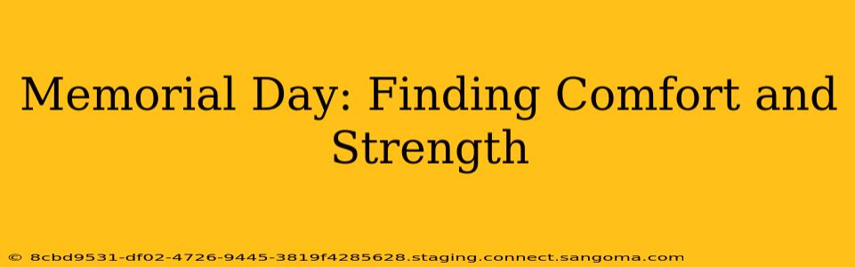 Memorial Day: Finding Comfort and Strength