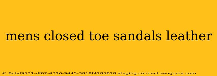 mens closed toe sandals leather