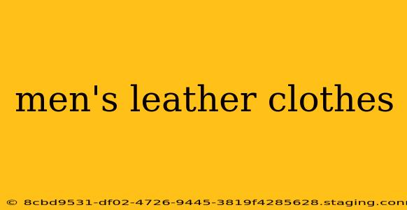 men's leather clothes