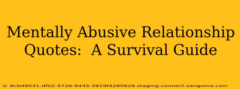 Mentally Abusive Relationship Quotes:  A Survival Guide