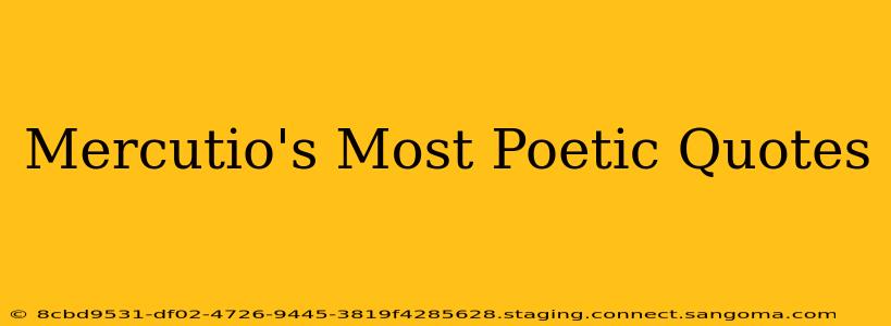 Mercutio's Most Poetic Quotes