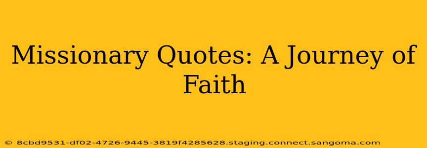 Missionary Quotes: A Journey of Faith