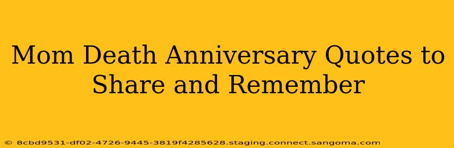 Mom Death Anniversary Quotes to Share and Remember