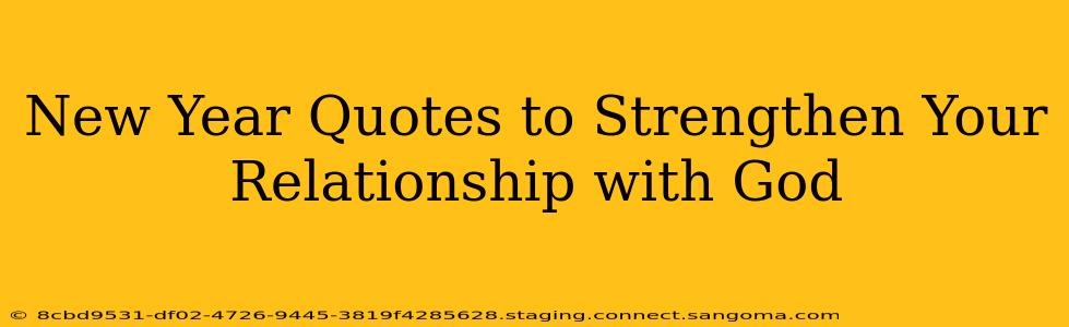 New Year Quotes to Strengthen Your Relationship with God