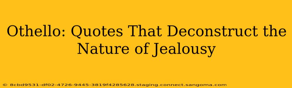 Othello: Quotes That Deconstruct the Nature of Jealousy