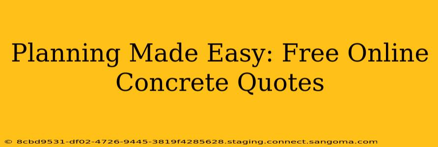 Planning Made Easy: Free Online Concrete Quotes