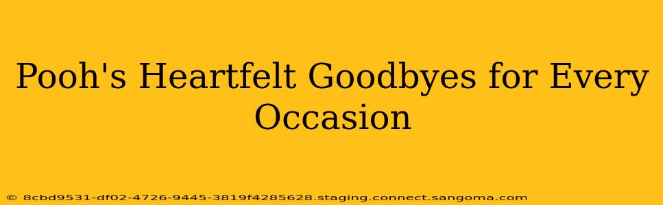 Pooh's Heartfelt Goodbyes for Every Occasion